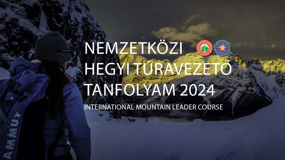 Nemzetközi hegyi túravezető tanfolyam 2024